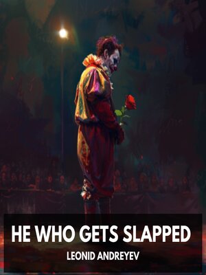 cover image of He Who Gets Slapped (Unabridged)